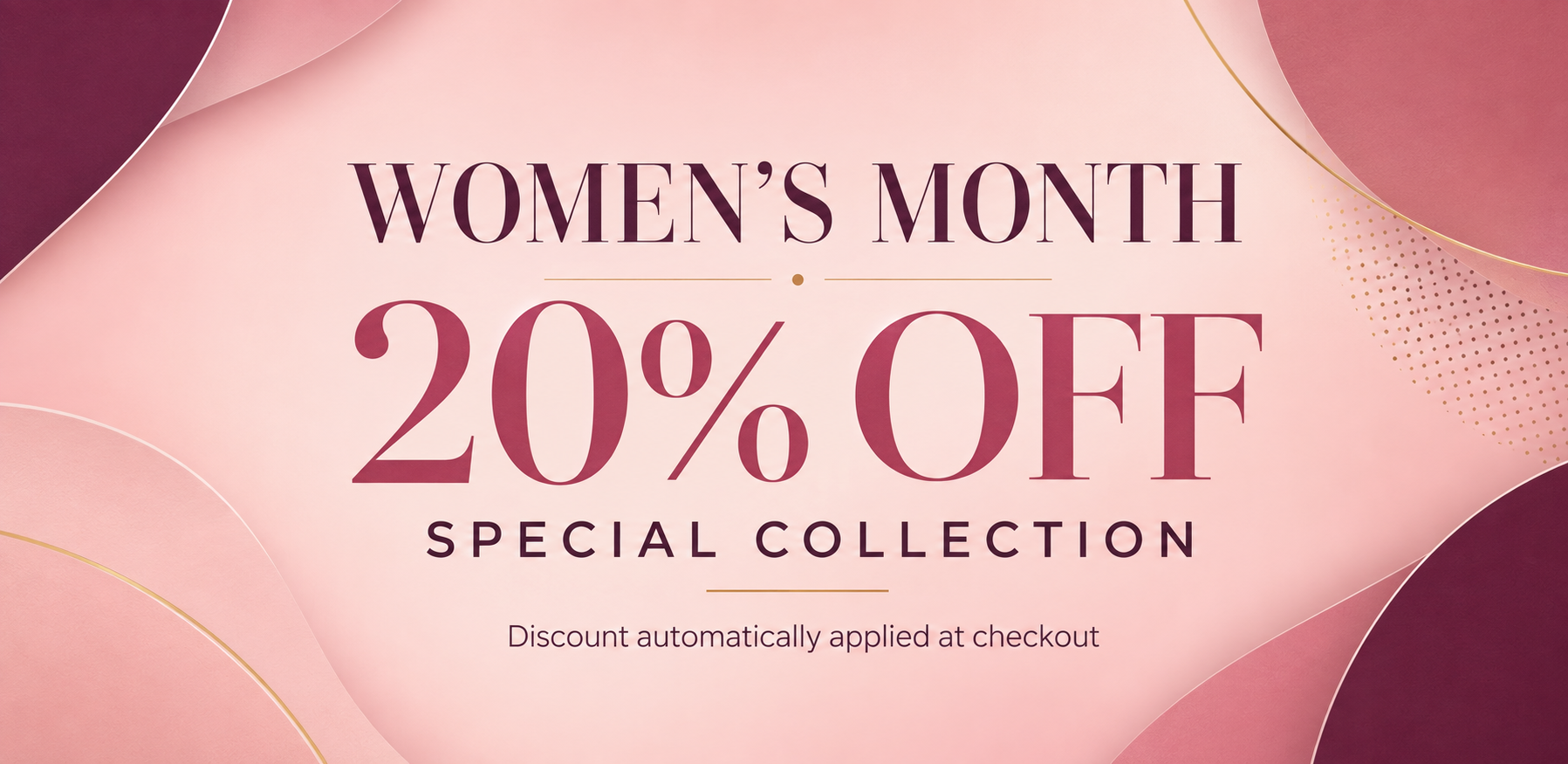 WOMAN'S MONTH SPECIALS